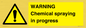 WN6298: WARNING Chemical spraying in progress