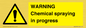 WN6298: WARNING Chemical spraying in progress