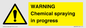 WN6298: WARNING Chemical spraying in progress