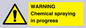 WN6298: WARNING Chemical spraying in progress
