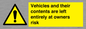 WR5661: Vehicles and their contents are left entirely at owners risk