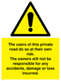 WR5673: The users of this private road do so at their own risk.