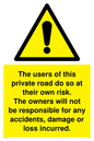 WR5673: The users of this private road do so at their own risk.