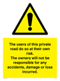 WR5673: The users of this private road do so at their own risk.