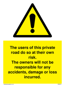 WR5673: The users of this private road do so at their own risk.