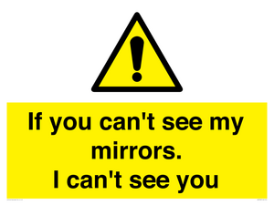 WR7932: If you can't see my mirrors, I can't see you