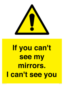 WR7932: If you can't see my mirrors, I can't see you