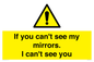 WR7932: If you can't see my mirrors, I can't see you