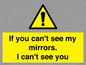 WR7932: If you can't see my mirrors, I can't see you