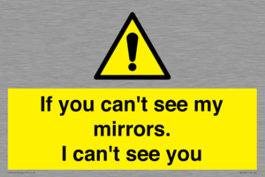 WR7932: If you can't see my mirrors, I can't see you