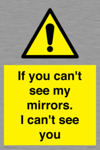 WR7932: If you can't see my mirrors, I can't see you