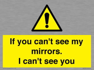WR7932: If you can't see my mirrors, I can't see you
