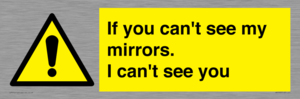 WR7932: If you can't see my mirrors, I can't see you