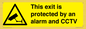 WT15403: This exit is protected by an alarm and CCTV