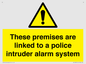 WU14825: Premises are linked to police alarm
