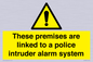 WU14825: Premises are linked to police alarm
