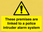 WU14825: Premises are linked to police alarm