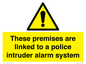 WU14825: Premises are linked to police alarm