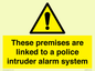 WU14825: Premises are linked to police alarm