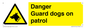 WU5410: Danger Guard Dogs Sign