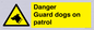 WU5410: Danger Guard Dogs Sign