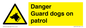 WU5410: Danger Guard Dogs Sign