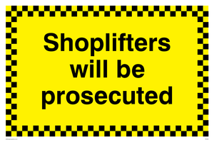 WU604: shoplifters will be prosecuted