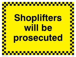 WU604: shoplifters will be prosecuted
