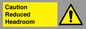 WV10042: Caution Reduced Headroom