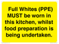 WV10254:  Full Whites (PPE) MUST be worn in this kitchen, whilst food preparation is being undertaken.
