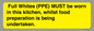 WV10254:  Full Whites (PPE) MUST be worn in this kitchen, whilst food preparation is being undertaken.