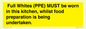 WV10254:  Full Whites (PPE) MUST be worn in this kitchen, whilst food preparation is being undertaken.