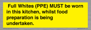 WV10254:  Full Whites (PPE) MUST be worn in this kitchen, whilst food preparation is being undertaken.
