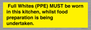 WV10254:  Full Whites (PPE) MUST be worn in this kitchen, whilst food preparation is being undertaken.