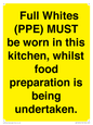 WV10254:  Full Whites (PPE) MUST be worn in this kitchen, whilst food preparation is being undertaken.