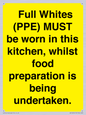 WV10254:  Full Whites (PPE) MUST be worn in this kitchen, whilst food preparation is being undertaken.