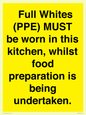 WV10254:  Full Whites (PPE) MUST be worn in this kitchen, whilst food preparation is being undertaken.