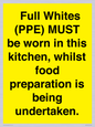 WV10254:  Full Whites (PPE) MUST be worn in this kitchen, whilst food preparation is being undertaken.