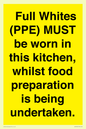 WV10254:  Full Whites (PPE) MUST be worn in this kitchen, whilst food preparation is being undertaken.