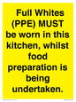 WV10254:  Full Whites (PPE) MUST be worn in this kitchen, whilst food preparation is being undertaken.
