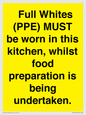 WV10254:  Full Whites (PPE) MUST be worn in this kitchen, whilst food preparation is being undertaken.