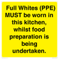 WV10254:  Full Whites (PPE) MUST be worn in this kitchen, whilst food preparation is being undertaken.