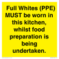WV10254:  Full Whites (PPE) MUST be worn in this kitchen, whilst food preparation is being undertaken.