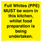 WV10254:  Full Whites (PPE) MUST be worn in this kitchen, whilst food preparation is being undertaken.