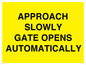 WV10266: APPROACH SLOWLY GATE OPENS AUTOMATICALLY