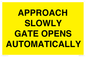 WV10266: APPROACH SLOWLY GATE OPENS AUTOMATICALLY