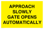 WV10266: APPROACH SLOWLY GATE OPENS AUTOMATICALLY