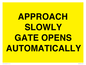 WV10266: APPROACH SLOWLY GATE OPENS AUTOMATICALLY