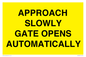 WV10266: APPROACH SLOWLY GATE OPENS AUTOMATICALLY
