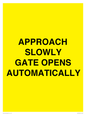 WV10266: APPROACH SLOWLY GATE OPENS AUTOMATICALLY